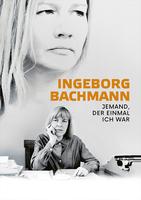 Plakatmotiv "Ingeborg Bachmann - Jemand, der einmal ich war"